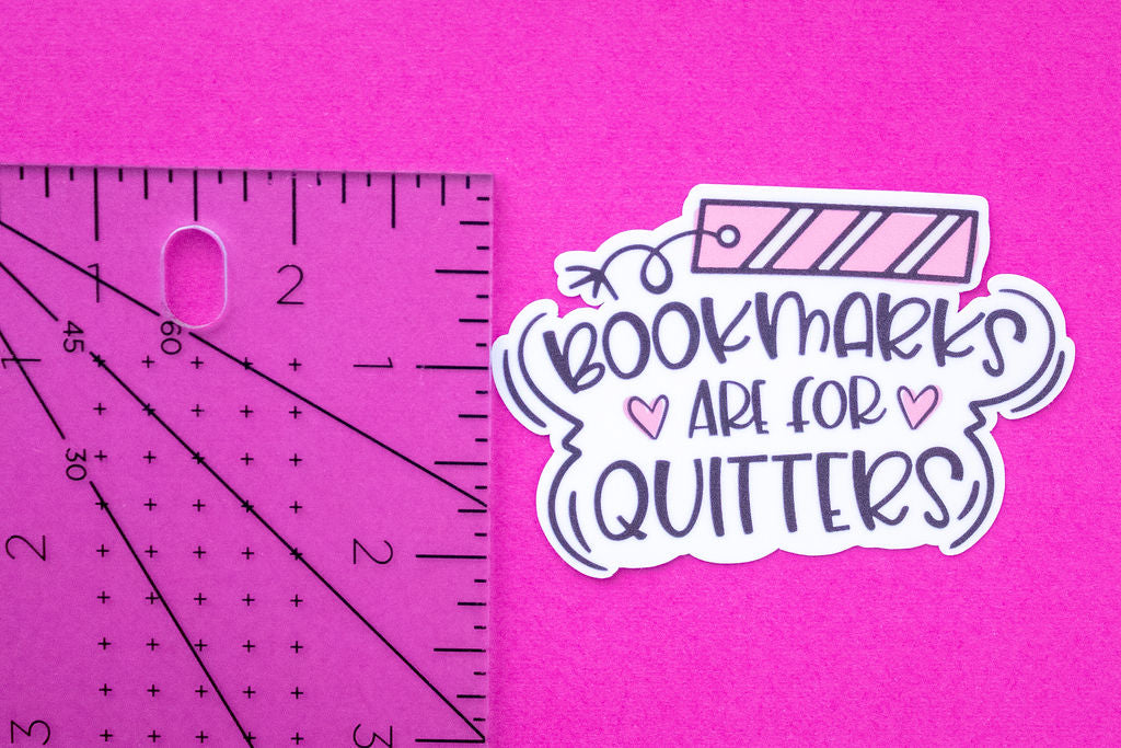 "Bookmarks Are For Quitters", 3-Inch Book Lovers Stickers - Water Resistant, Vinyl
