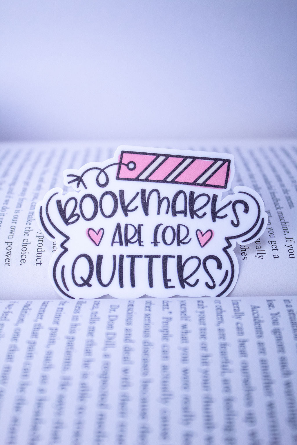 "Bookmarks Are For Quitters", 3-Inch Book Lovers Stickers - Water Resistant, Vinyl