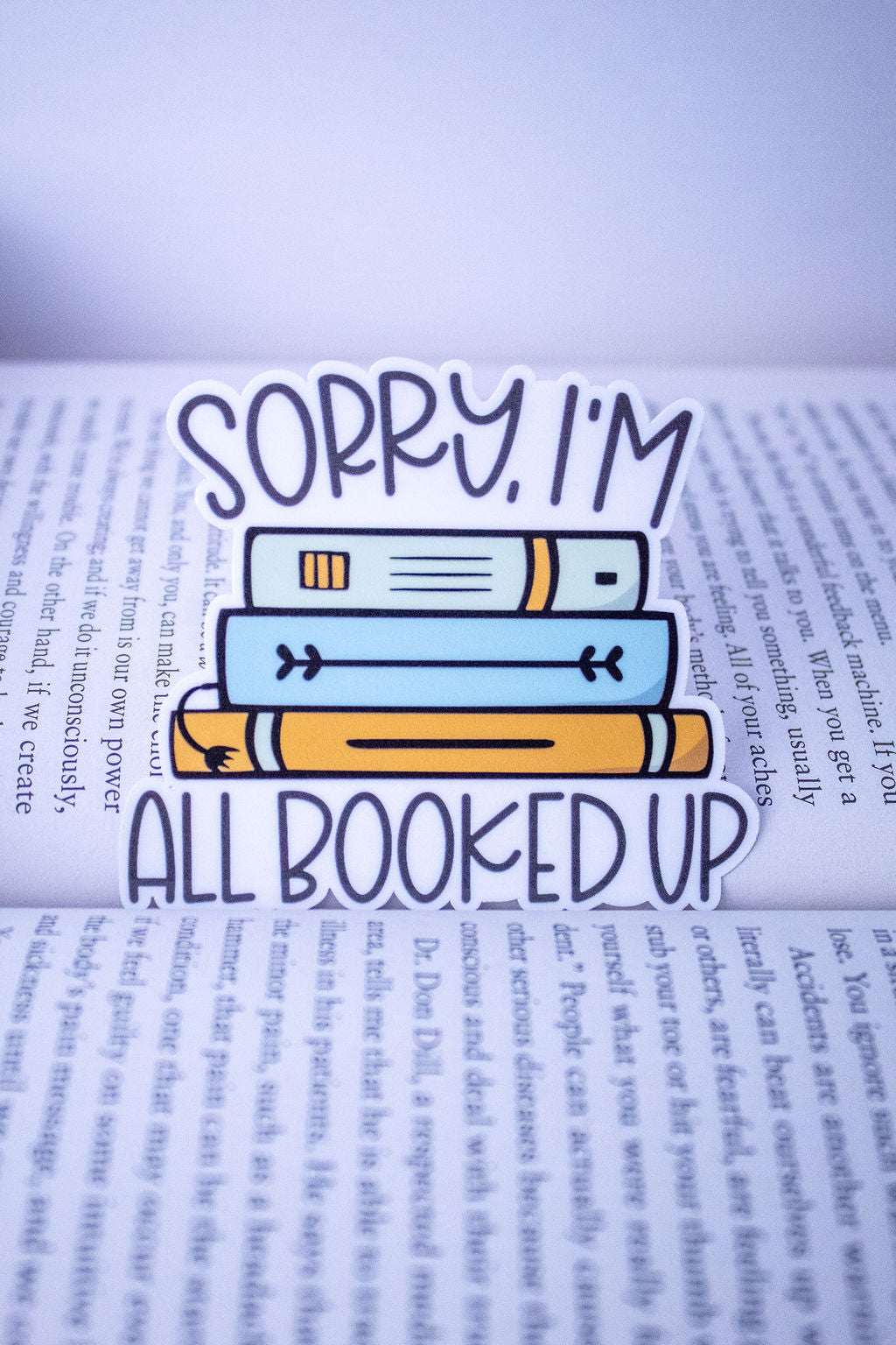 "Sorry I'm All Booked Up", 3-Inch Book Lovers Stickers - Water Resistant, Vinyl