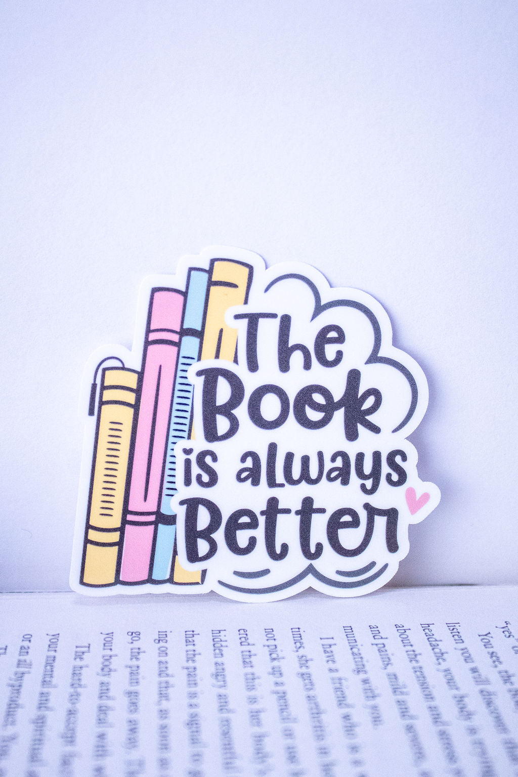 "The Book Is Always Better", 3-Inch Book Lovers Stickers - Water Resistant, Vinyl