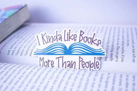 "I Kinda Like Books More Than People", 3-Inch Book Lovers Stickers - Water Resistant, Vinyl