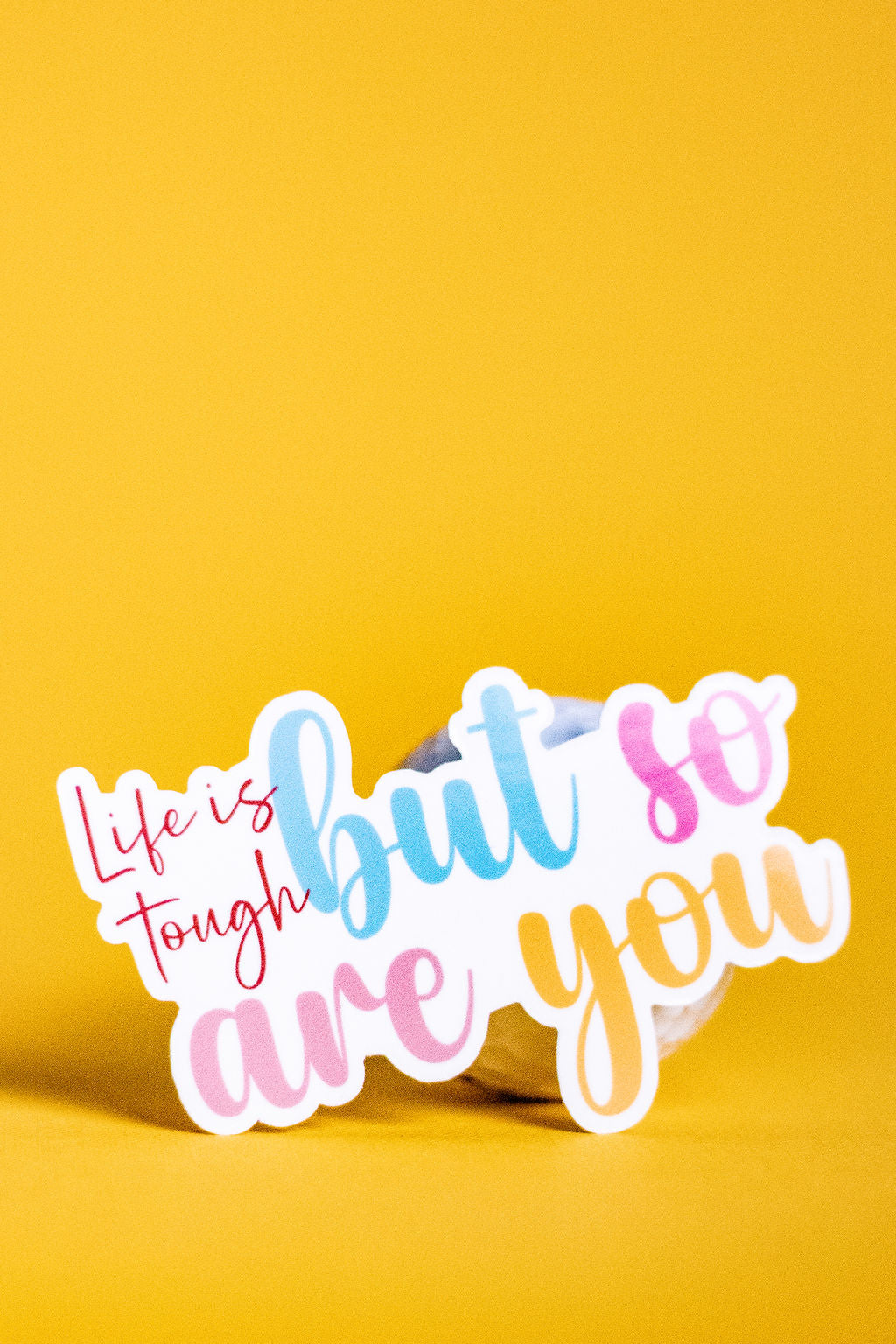 "Life Is Tough But So Are You", 3-Inch Mental Health Stickers - Water Resistant