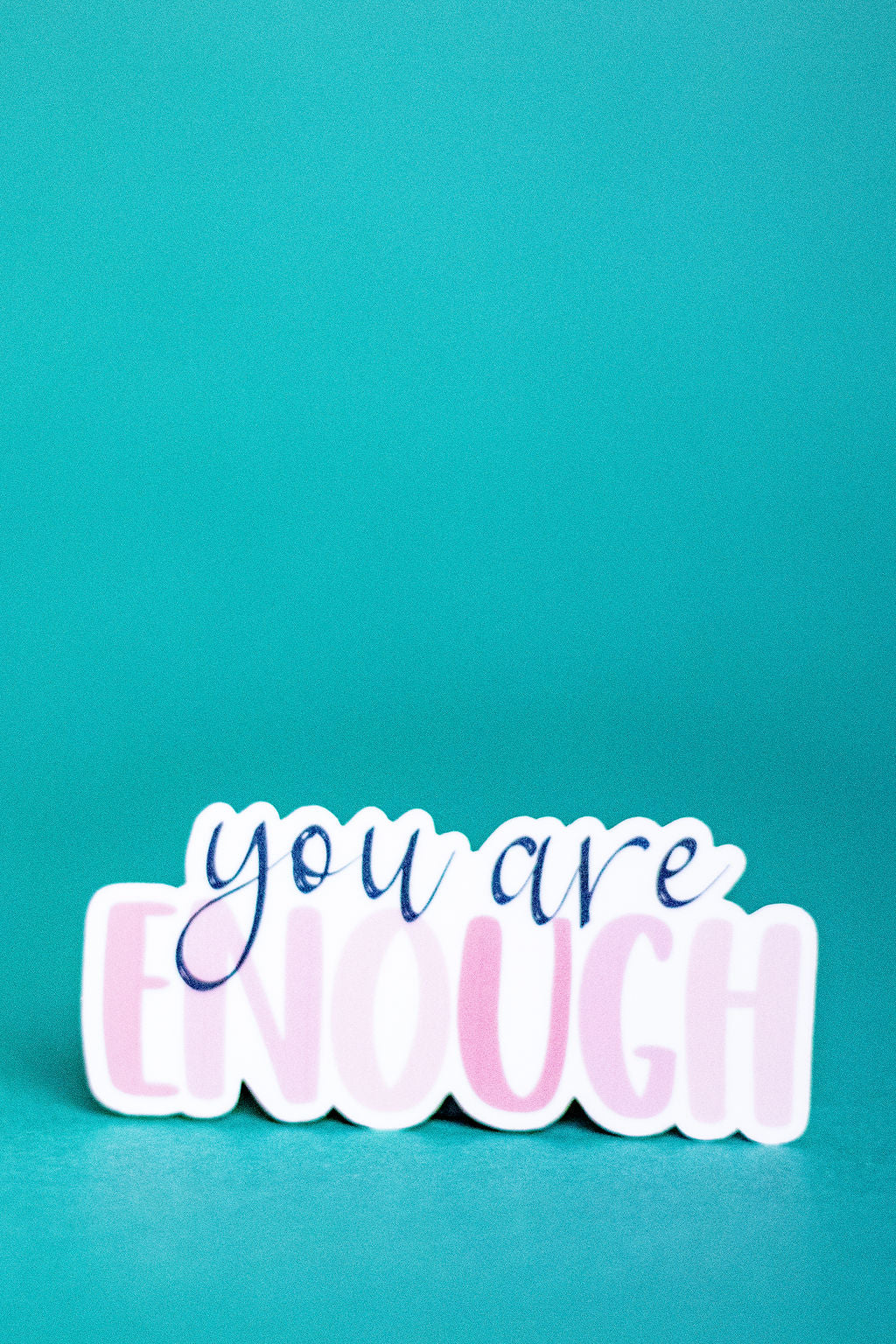 "You Are Enough", 3-Inch Mental Health Stickers - Water Resistant