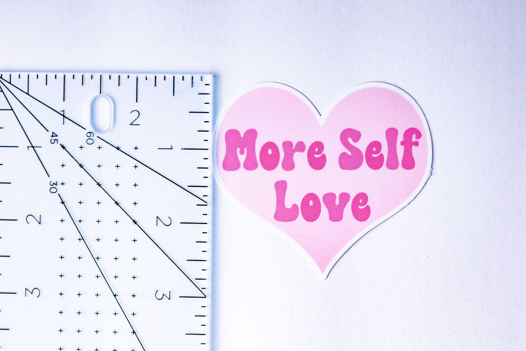 "More Self Love", 3-Inch Mental Health Stickers - Water Resistant