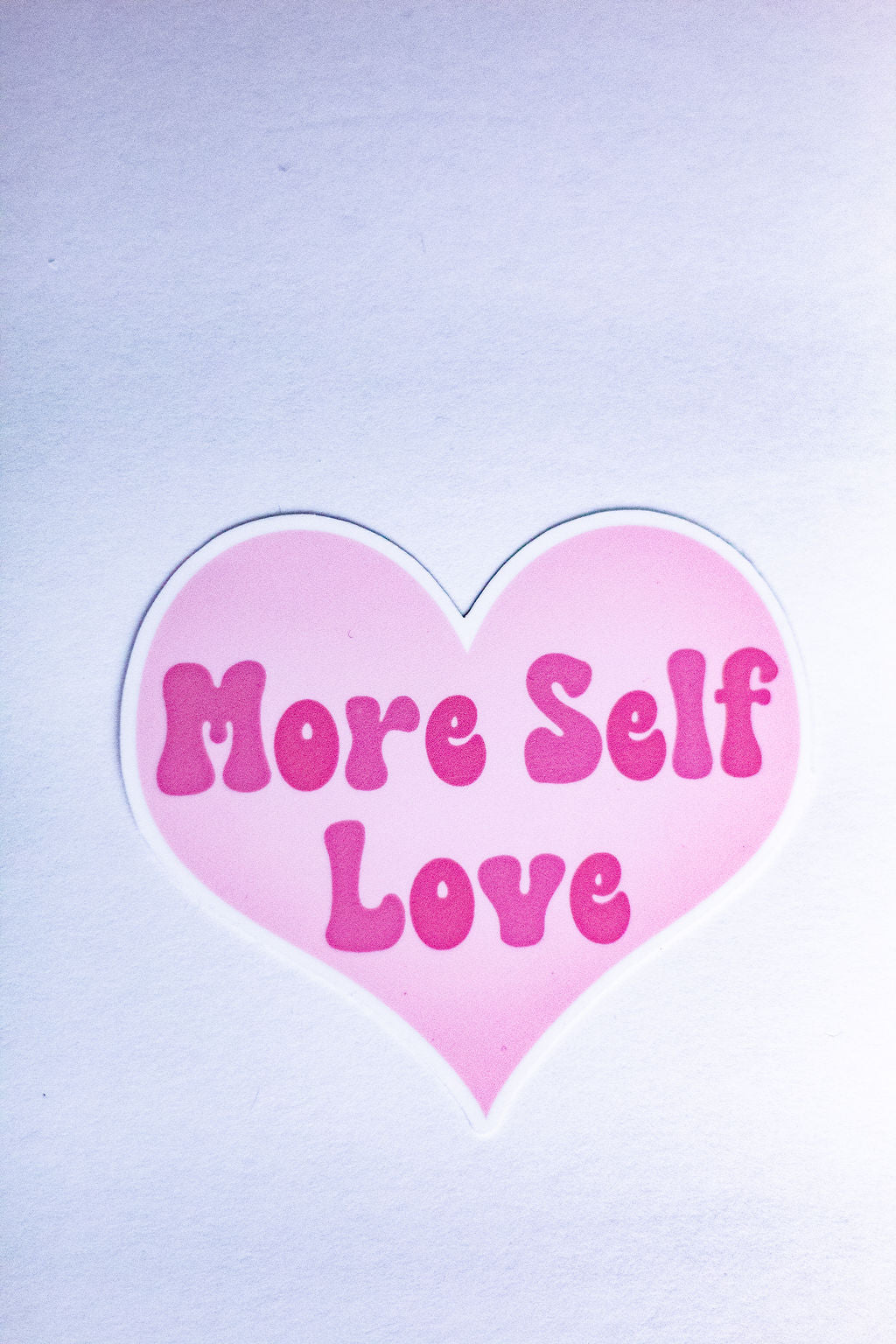 "More Self Love", 3-Inch Mental Health Stickers - Water Resistant